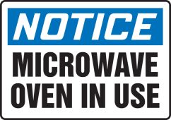 OSHA Notice Safety Sign: Microwave Oven In Use