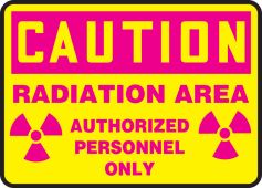 OSHA Caution Safety Sign: Radiation Area - Authorized Personnel Only