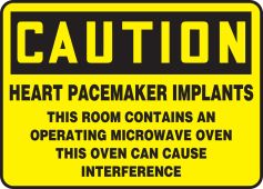 OSHA Caution Safety Sign: Heart Pacemaker Implants - This Room Contains An Operating Microwave Oven - This Oven Can Cause Interference