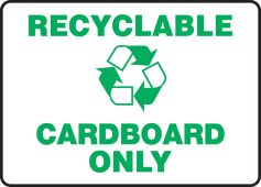 Safety Signs: Recyclable Cardboard Only