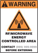 Semi Custom ANSI Warning Safety Sign: RF/Microwave Energy Controlled Area - Contact (enter phone number) Before Entering