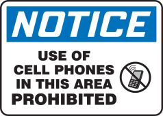 OSHA Notice Safety Sign: Use Of Cell Phones In This Area Prohibited