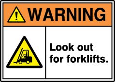 ANSI ISO Warning Safety Signs: Look Out For Forklifts.