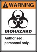 ANSI Warning Safety Sign: Biohazard - Authorized Personnel Only