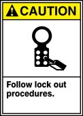 ANSI Caution Safety Sign: Follow Lock Out Procedures