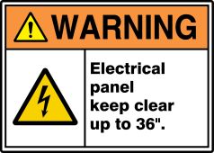 ANSI ISO Warning Safety Sign: Electrical Panel Keep Clear Up To 36".