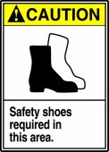 ANSI Caution Safety Sign: Safety Shoes Required In This Area