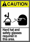 ANSI Caution Safety Sign: Hard Hat And Safety Glasses Required In This Area
