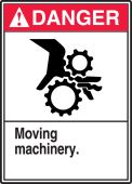 ANSI Danger Safety Sign: Moving Machinery