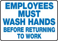 Safety Sign: Employees Must Wash Hands Before Returning To Work