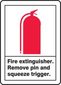 ANSI Safety Sign: (Graphic) Fire Extinguisher - Remove Pin And Squeeze Trigger