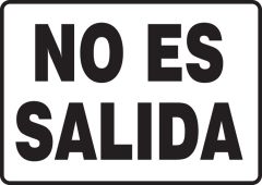 Spanish Safety Sign: No Es Salida