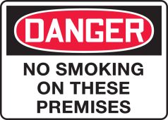OSHA Danger Safety Sign: No Smoking On These Premises