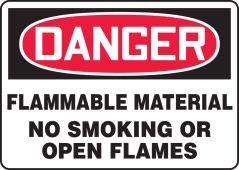 OSHA Danger Safety Sign: Flammable Material No Smoking Or Open Flames