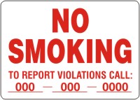 Semi-Custom Safety Sign: No Smoking -To Report Violations Call (Phone Number)