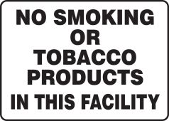 Safety Sign: No Smoking Or Tobacco Products In This Facility