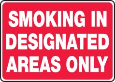 Safety Sign: Smoking In Designated Areas Only