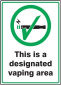 Designated Smoking Area Sign: This Is A Designated Vaping Area