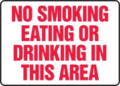 Safety Sign: No Smoking Eating Or Drinking In This Area