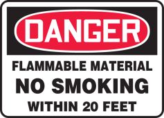 OSHA Danger Safety Sign: Flammable Material No Smoking Within 20 Feet