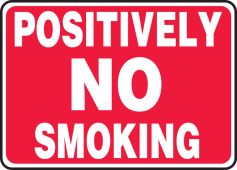 Safety Sign: Positively No Smoking