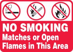 Safety Sign: No Smoking Matches Or Open Flames In This Area