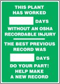 Write-A-Day Scoreboards: This Plant Has Worked _ Days Without An OSHA Recordable Injury - The Best Previous Record Was _ Days - Do Your Part