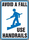 Safety Sign: Avoid A Fall - Use Handrails