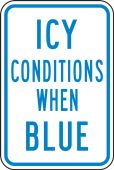 Temperature Indicator Safety Signs: Icy Conditions When Blue