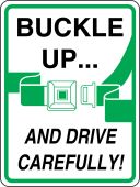Safety Sign: Buckle Up - And Drive Carefully (Graphic)