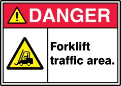 ANSI ISO Danger Safety Sign: Forklift Traffic Area.