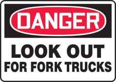 OSHA Danger Safety Sign: Look Out For Fork Trucks