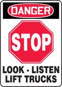 OSHA Danger Safety Sign: Stop - Look - Listen - Lift Trucks
