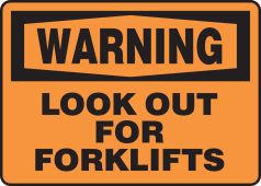 OSHA Warning Safety Sign: Look Out For Forklifts