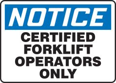 OSHA Notice Safety Sign: Certified Forklift Operators Only