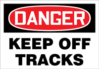 OSHA Danger Safety Sign: Keep Off Tracks