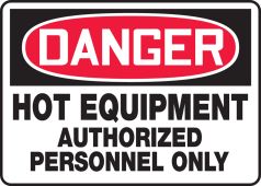 OSHA Danger Safety Sign: Hot Equipment - Authorized Personnel Only