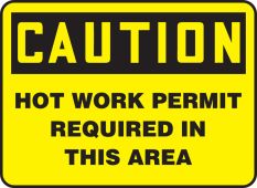 OSHA Caution Safety Sign: Hot Work Permit Required In This Area