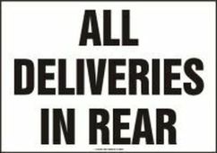 Safety Sign: All Deliveries In Rear