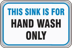 Deco-Shield™ Sign: This Sink Is For Hand Wash Only