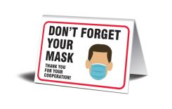Table Top Sign: Don't Forget Your Mask Thank You For Your Cooperation
