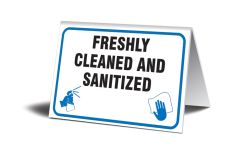 Table Top Sign: Freshly Cleaned And Sanitized