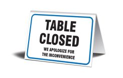 Table Top Sign: Table Closed We Apologize For The Inconvenience