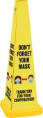 Quad Cone Safety Message: Don't Forget Your Mask Thank You For Your Cooperation!