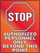Stop Fluorescent Alert Sign: Authorized Personnel Only Beyond This Point