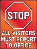 Stop Fluorescent Alert Sign: All Visitors Must Report To Office