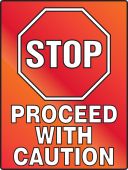Stop Fluorescent Alert Sign: Proceed With Caution