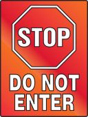 Stop Fluorescent Alert Sign: Do Not Enter