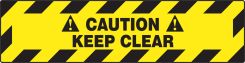 Slip-Gard™ Caution Safety Sign: Keep Clear