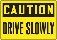 OSHA Caution Slip-Gard™ Safety Floor Sign: Drive Slowly